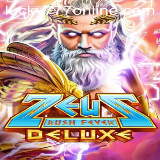 ZeusRushFeverDeluxe: Unleash the Power of the Gods with Lucky777
