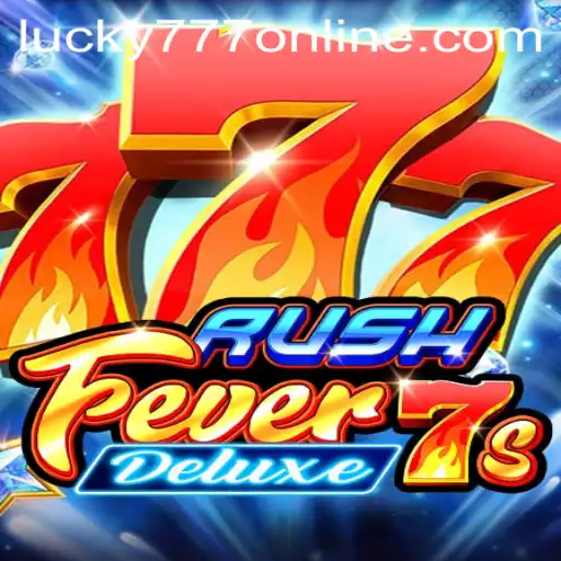 Exploring the Exciting World of RushFever7sDeluxe – Feel the Thrill of Lucky777