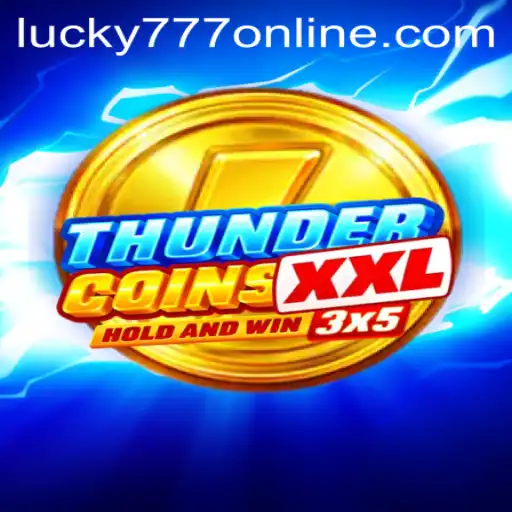 Unveiling the Excitement of ThunderCoinsXxl Featuring Lucky777